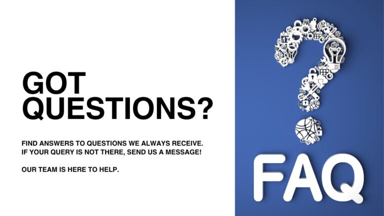 Got Questions? Find Answers to Frequently Asked Questions